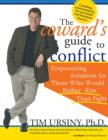 The Coward's Guide to Conflict : Empowering Solutions for Those Who Would Rather Run Than Fight - eBook