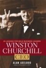 Winston Churchill, CEO : 25 Lessons for Bold Business Leaders - eBook