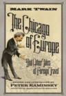 The Chicago of Europe : And Other Tales of Foreign Travel - eBook