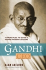 Gandhi, CEO : 14 Principles to Guide & Inspire Modern Leaders - eBook