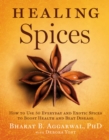 Healing Spices : How to Use 50 Everyday and Exotic Spices to Boost Health and Beat Disease - eBook