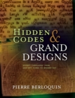 Hidden Codes & Grand Designs : Secret Languages from Ancient Times to Modern Day - eBook