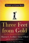 Three Feet from Gold : Turn Your Obstacles in Opportunities - Book