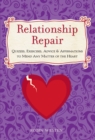 Relationship Repair : Quizzes, Exercises, Advice & Affirmations to Mend Any Matter of the Heart - eBook