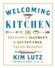 Welcoming Kitchen : 200 Delicious Allergen- & Gluten-Free Vegan Recipes - eBook