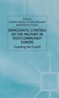 Democratic Control of the Military in Postcommunist Europe : Guarding the Guards - eBook