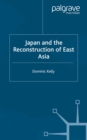 Japan and the Reconstruction of East Asia - eBook