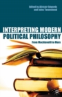 Interpreting Modern Political Philosophy : From Machiavelli to Marx - eBook