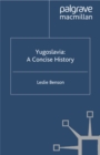 Yugoslavia : A Concise History - eBook