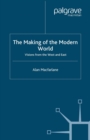 The Making of the Modern World : Visions from the West and East - eBook