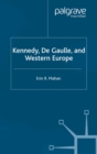 Kennedy, de Gaulle and Western Europe - eBook