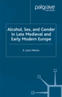 Alcohol, Sex and Gender in Late Medieval and Early Modern Europe - eBook