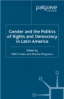 Gender and the Politics of Rights and Democracy in Latin America - eBook