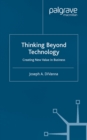 Thinking Beyond Technology : Creating New Value in Business - eBook