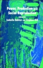Power, Production and Social Reproduction : Human In/security in the Global Political Economy - Book