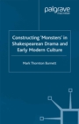 Constructing Monsters in Shakespeare's Drama and Early Modern Culture - eBook
