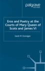 Eros and Poetry at the Courts of Mary Queen of Scots and James VI - eBook