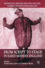 From Script to Stage in Early Modern England - Book