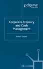 Corporate Treasury and Cash Management - eBook