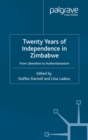Twenty Years of Independence in Zimbabwe : From Liberation to Authoritarianism - eBook