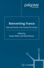 Reinventing France : State and Society in the Twenty-First Century - eBook
