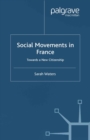 Social Movements in France : Towards a New Citizenship - eBook