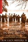 Life and Death in the Delta : African American Narratives of Violence, Resilience, and Social Change - Book