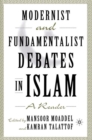 Modernist and Fundamentalist Debates in Islam : A Reader - Book