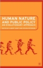 Human Nature and Public Policy : An Evolutionary Approach - Book