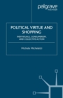 Political Virtue and Shopping : Individuals, Consumerism, and Collective Action - eBook