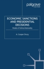 Economic Sanctions and Presidential Decisions : Models of Political Rationality - eBook