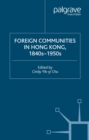 Foreign Communities in Hong Kong, 1840s-1950s - eBook