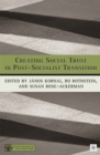 Creating Social Trust in Post-Socialist Transition - eBook