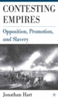 Contesting Empires : Opposition, Promotion and Slavery - eBook