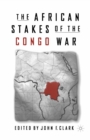 The African Stakes of the Congo War - eBook