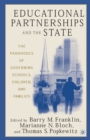 Educational Partnerships and the State: The Paradoxes of Governing Schools, Children, and Families - eBook