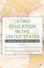 Latino Education in the United States : A Narrated History from 1513-2000 - eBook