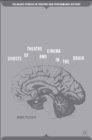 Ghosts of Theatre and Cinema in the Brain - eBook