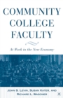 Community College Faculty : At Work in the New Economy - eBook
