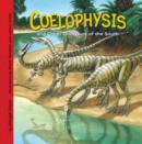 Coelophysis and Other Dinosaurs of the South - eBook