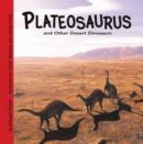 Plateosaurus and Other Desert Dinosaurs - eBook