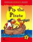 Macmillan Children's Readers Pip the Pirate International level 1 - Book