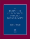 Definitive Neurological Surgery Board Review - Book