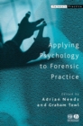 Applying Psychology to Forensic Practice - Book
