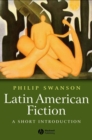 Latin American Fiction : A Short Introduction - Book