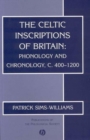 The Celtic Inscriptions of Britain : Phonology and Chronology, c. 400-1200 - Book