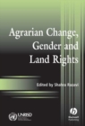 Agrarian Change, Gender and Land Rights - Book