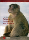 Handbook of Primate Husbandry and Welfare - Book