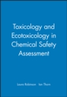 Toxicology and Ecotoxicology in Chemical Safety Assessment - Book