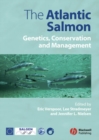 The Atlantic Salmon : Genetics, Conservation and Management - Book
